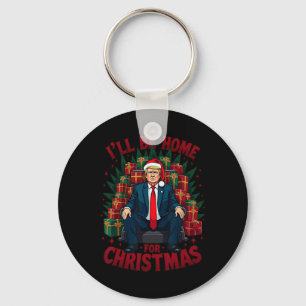 Trump att jag ska vara hemma till jul nyckelring