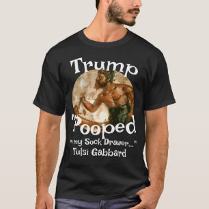 Trump Bajsade i Mitt Sockskåp Tulsi Gabbard T Shirt