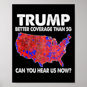 Trump Bättre täckning än 5 g Karta Trump 5g Suppor Poster