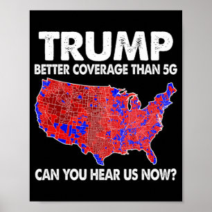 Trump Bättre täckning än 5 g Karta Trump 5g Suppor Poster
