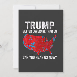 Trump Bättre Täckning Än 5G Kan Du Höra Oss Nu Inbjudningar