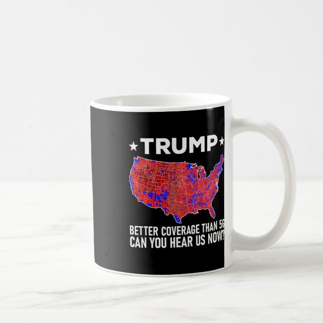 Trump Better Coverage Than 5g Can You Hear Us Now  Kaffemugg (Höger)