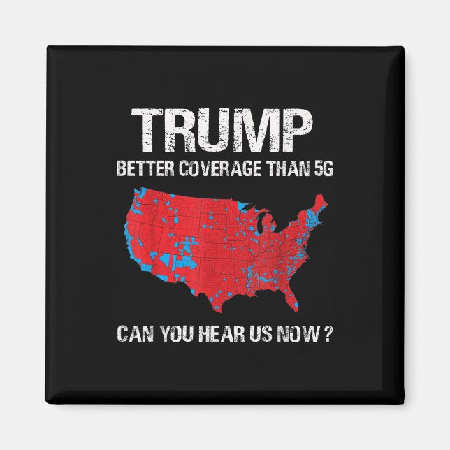 Trump Better Coverage than 5g Funny Electory Karta Magnet (Framsidan)