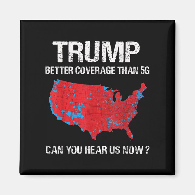 Trump Better Coverage than 5g Funny Electory Karta Magnet (Framsidan)