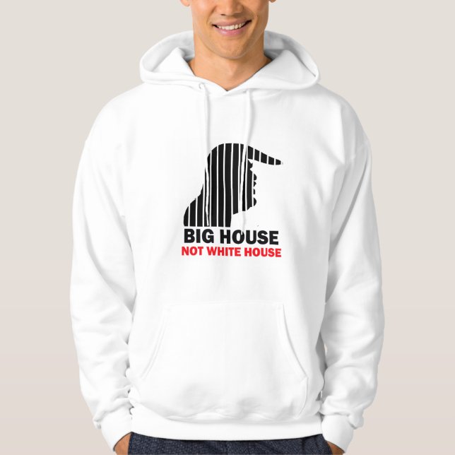 Trump Big House Not White House Hoodie (Framsida)