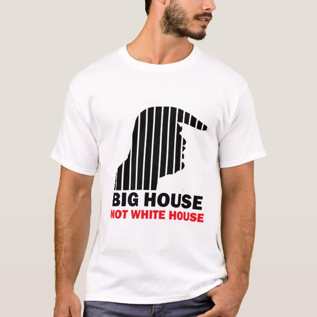Trump Big House Not White House T Shirt (Framsida)