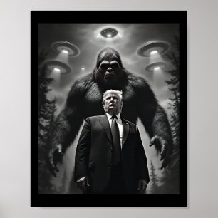 Trump Bigfoot Ufo Alien Utomjordiskt Möte Poster