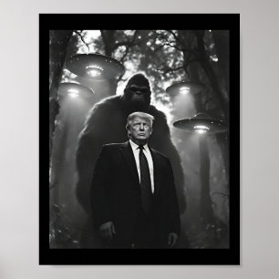 Trump Bigfoot Ufo Alienmöte Uap Invasion Kon Poster