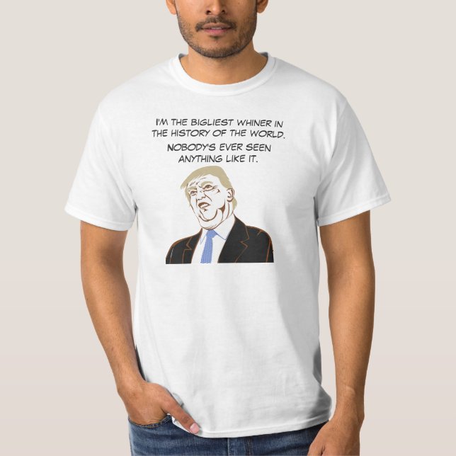 Trump Biggest Whiner Elections 2024 Funy T Shirt (Framsida)