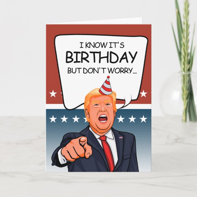 Trump Birthday Card - jag deporterar inte gamla mä Kort (Framsida)