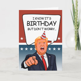 Trump Birthday Card - jag deporterar inte gamla mä Kort