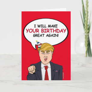 Trump Birthday Card - jag gör din födelsedag Kort