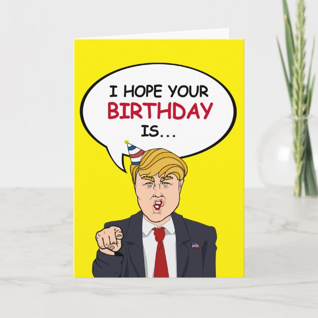 Trump Birthday Card - jag hoppas att din födelseda Kort (Framsida)