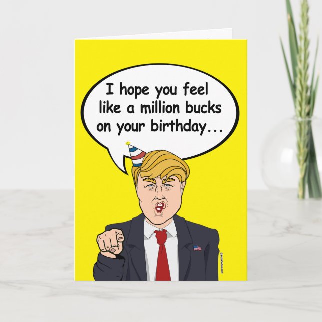 Trump Birthday Card - jag hoppas att du känner dig Kort (Framsida)