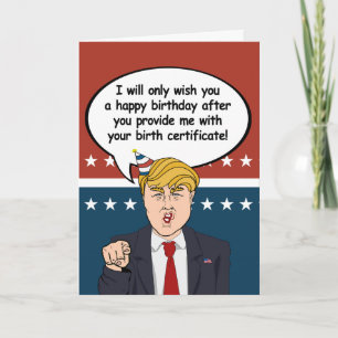 Trump Birthday Card - Provide me with your birth c Kort