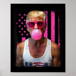 Trump Bubble Gum Rosa Sungles USA flagga Funny Poster