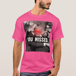 Trump Bulletsecure som du missat T Shirt