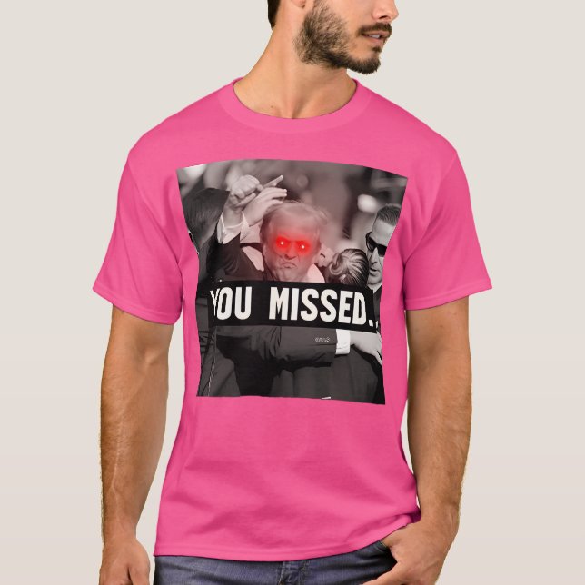 Trump Bulletsecure som du missat T Shirt (Framsida)