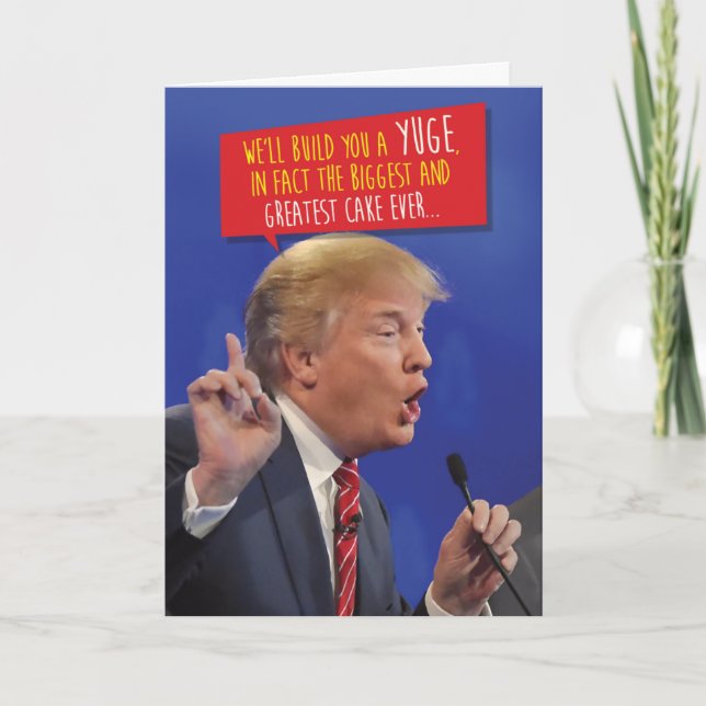 Trump Bygg en Yuge Cake Birthday Joke Hälsning Car Kort (Framsida)