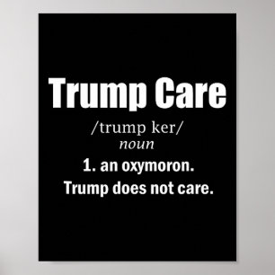Trump Care Anti-trump för män och kvinnor Poster