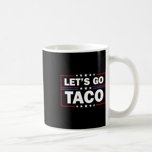 Trump Chickar Alltid Ut Gå Taco Rolig 4:e  Kaffemugg (Höger)