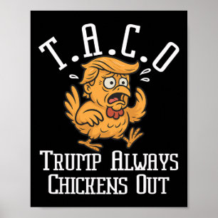 Trump Chickar Alltid Ut Gå Tacos Roligt 8 Poster