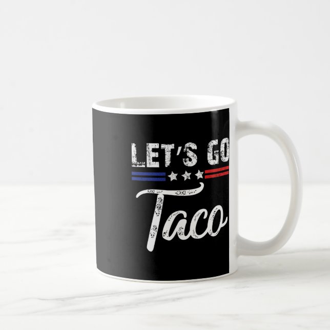 Trump Chickar Alltid Ut Låt Oss Gå Taco Roligt 3  Kaffemugg (Höger)