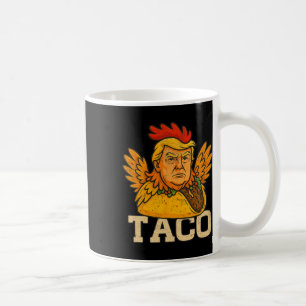 Trump Chickar Alltid Ut, Låt Oss Gå Taco Roligt 3 Kaffemugg