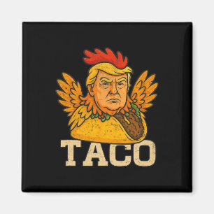 Trump Chickar Alltid Ut, Låt Oss Gå Taco Roligt 3 Magnet