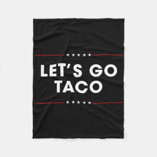 Trump Chickar Alltid Ut Låt Oss Gå Taco Roligt 7 Fleecefilt