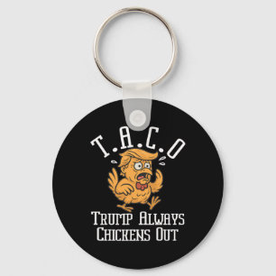 Trump Chickar Alltid Ut Låt Oss Gå Taco Roligt 8 Nyckelring