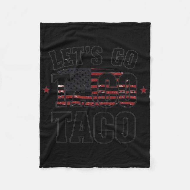 Trump Chickar Alltid Ut Låt Oss Gå Taco Tröja  Fleecefilt (Framsidan)