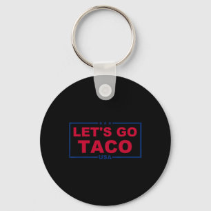 Trump Chickar Alltid Ut – Let's Go Taco  Nyckelring