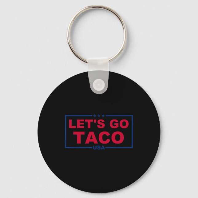 Trump Chickar Alltid Ut – Let's Go Taco  Nyckelring (Framsida)