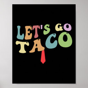 Trump Chickar Alltid Ut Let's Go Taco Rolig Retro Poster