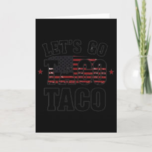 Trump Chickar Alltid Ut, Let's Go Taco Tröja Kort
