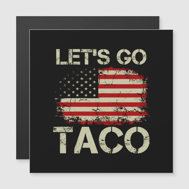 Trump Chickar Alltid Ut Nu Kör Vi Taco (Fram/baksida)