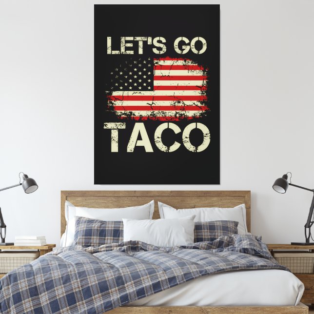 Trump Chickar Alltid Ut Nu Kör Vi Taco Canvastryck (Insitu (sovrum))