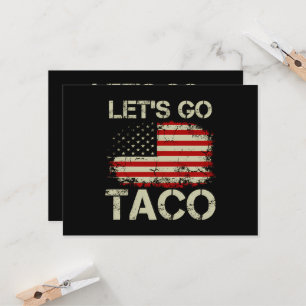Trump Chickar Alltid Ut Nu Kör Vi Taco Inbjudningar