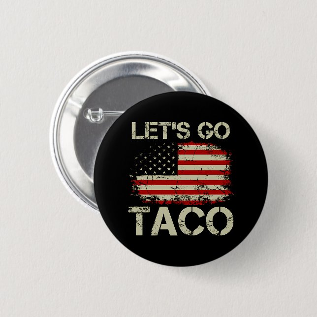 Trump Chickar Alltid Ut Nu Kör Vi Taco Knapp (Framsida & baksida)