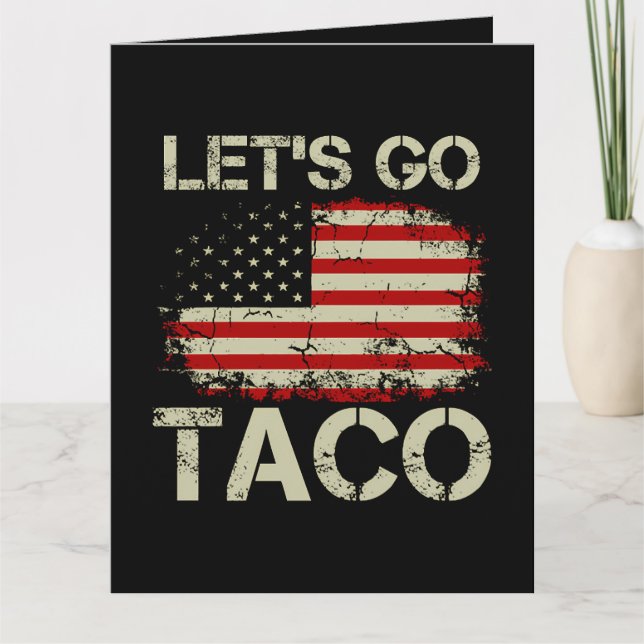Trump Chickar Alltid Ut Nu Kör Vi Taco Kort (Framsida)