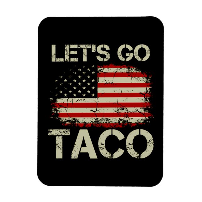 Trump Chickar Alltid Ut Nu Kör Vi Taco Magnet (Vertikal)