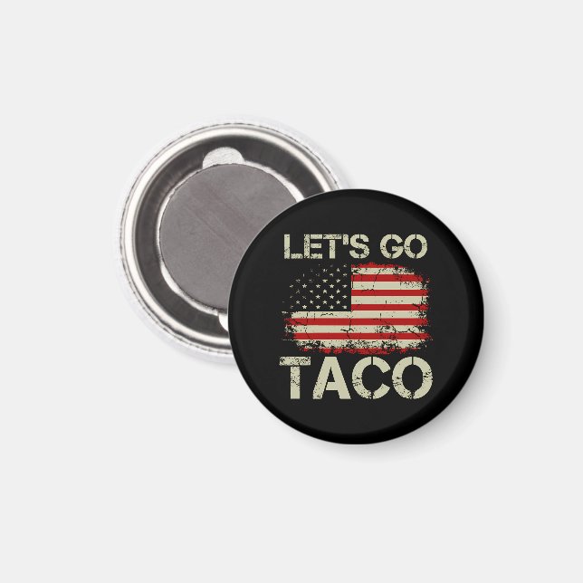 Trump Chickar Alltid Ut Nu Kör Vi Taco Magnet (Front/Back)