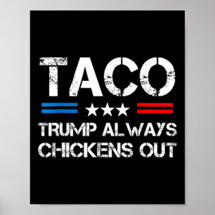 Trump Chickar Alltid Ut På Taco Handel Roligt Meme Poster