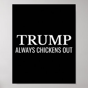 Trump Chickar Alltid Ut – Rolig Politisk Taco  Poster