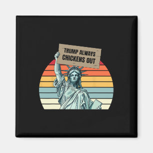 Trump Chickar Alltid Ut Roligt Trump Magnet