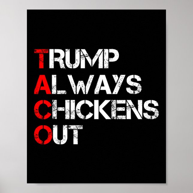 Trump Chickar Alltid Ut Taco Handel Rolig Meme 2  Poster (Framsidan)