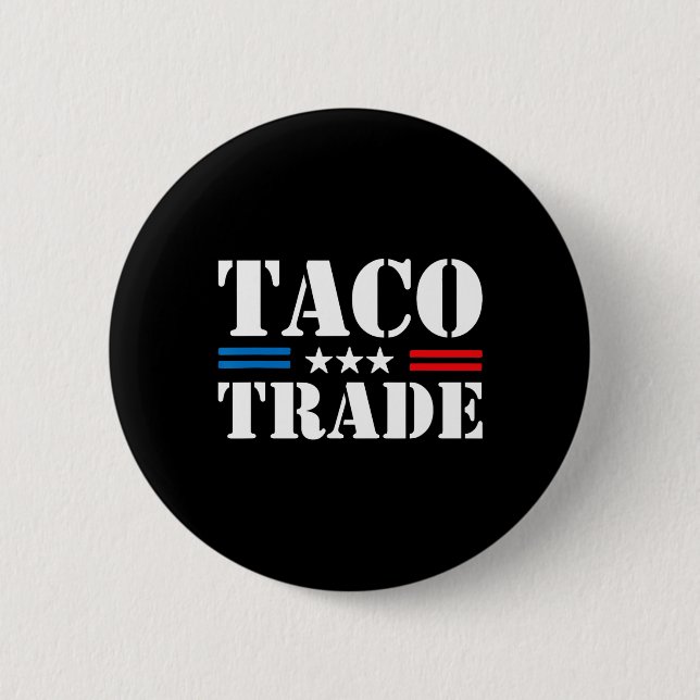 Trump Chickar Alltid Ut Taco Handel Rolig Meme  Knapp (Framsida)