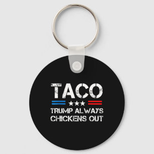 Trump Chickar Alltid Ut Taco Handel Roligt Meme 6  Nyckelring