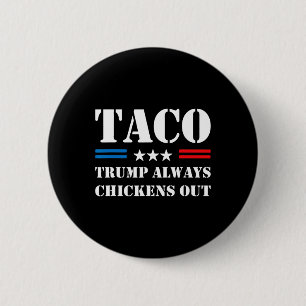 Trump Chickar Alltid Ut Taco Handel Roligt Meme Knapp